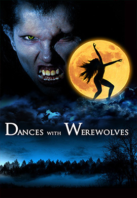 DANCES WITH WEREWOLVES